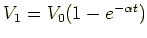 $V_1 = V_0(1-e^{-\alpha t})$
