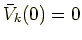 $\bar V_k(0) = 0$
