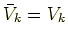 $\bar V_k = V_k$